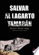 libro Salvar Al Lagarto Tamarán.